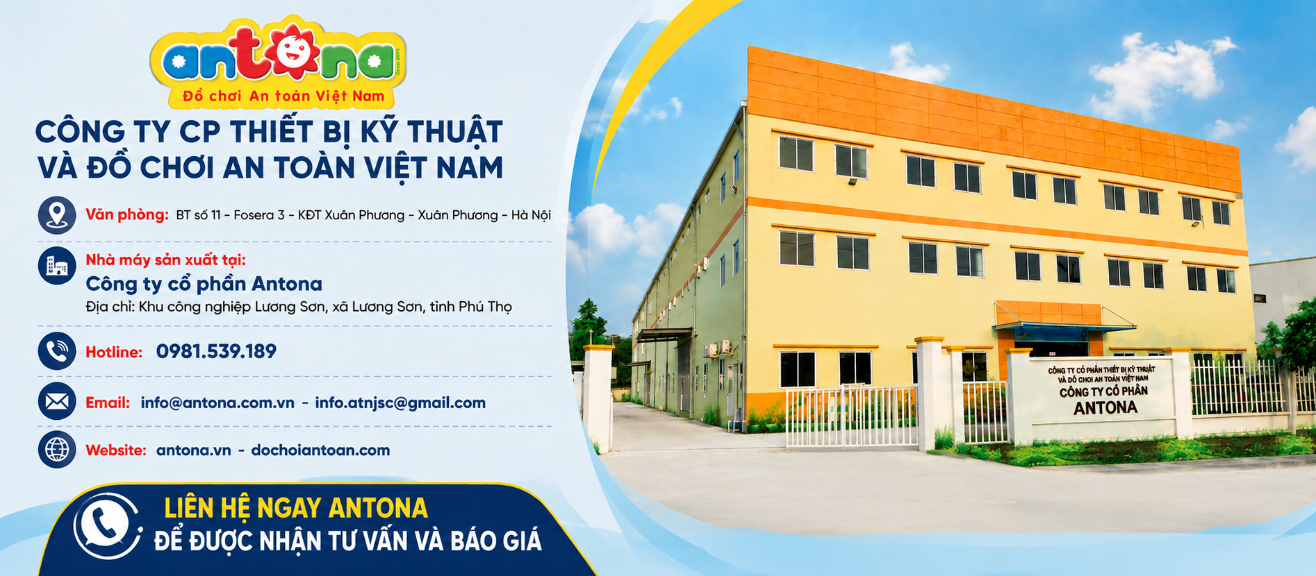 Ảnh giới thiệu Công ty Cổ phần Thiết bị Kỹ thuật và Đồ chơi An toàn Việt Nam Antona với hình ảnh nhà máy sản xuất hiện đại tại Phú Thọ, cùng các dòng đồ chơi giáo dục, đồ chơi Baby và đồ chơi mầm non tiêu biểu. Antona nhận thiết kế, sản xuất đồ chơi theo yêu cầu, quà tặng doanh nghiệp và cung cấp giải pháp đồ chơi an toàn, chất lượng cho trường học, đại lý và doanh nghiệp trên toàn quốc.